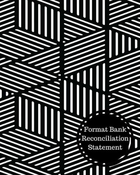 Format Bank Reconciliation Statement: Bank Reconciliation Statement