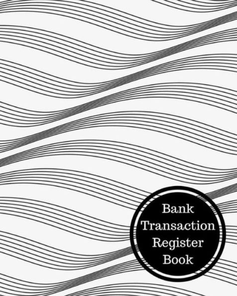 Bank Transaction Register Book: Bank Transaction Register