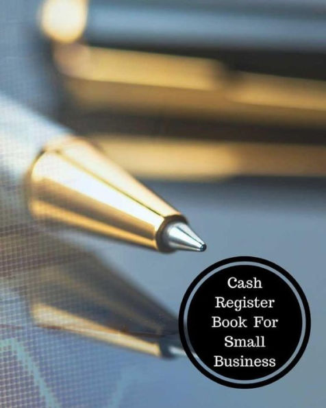 Cash Register Book For Small Business: Cash Register Book