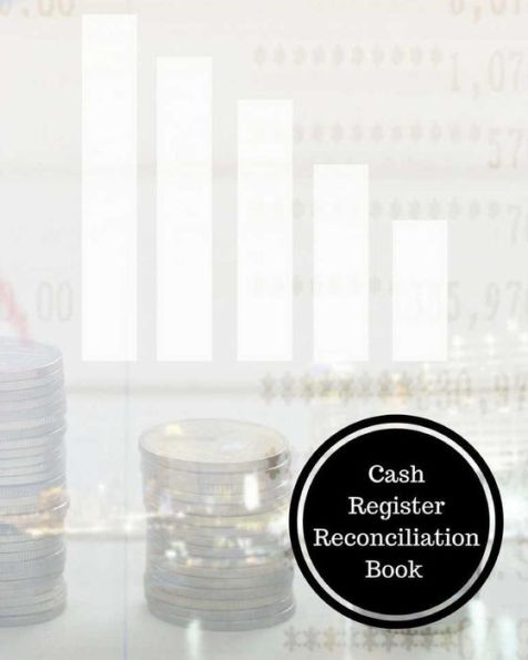 Cash Register Reconciliation Book: Cash Register Book