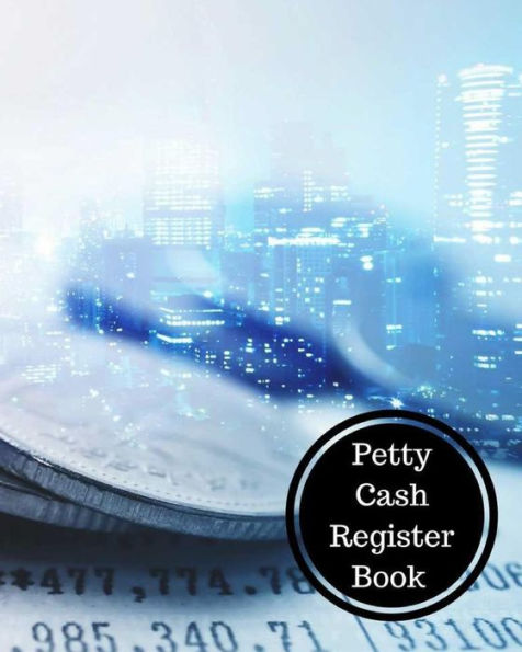 Petty Cash Register Book: Cash Register Book