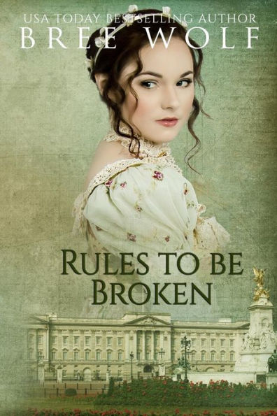 Rules to Be Broken: A Regency Romance (#5 A Forbidden Love Novella Series):#5 A Forbidden Love Novella Series