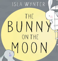 Title: The Bunny on the Moon, Author: Isla Wynter