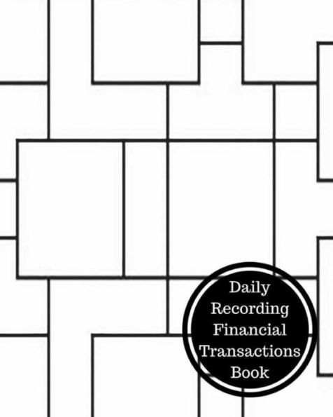 Daily Recording Financial Transactions Book: Daily Bookkeeping Record