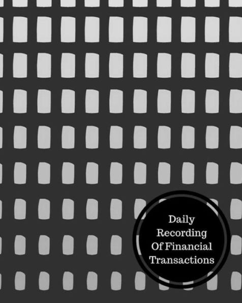 Daily Recording Of Financial Transactions: Daily Bookkeeping Record