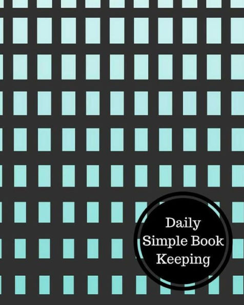 Daily Simple Book Keeping: Daily Bookkeeping Record