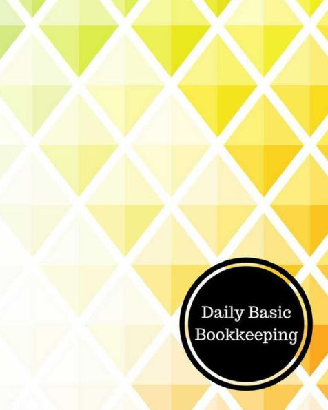 Daily Basic Bookkeeping: Daily Bookkeeping Record