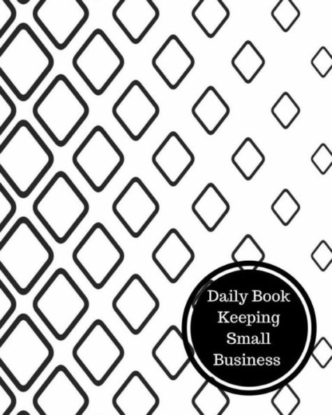 Daily Book Keeping Small Business: Daily Bookkeeping Record