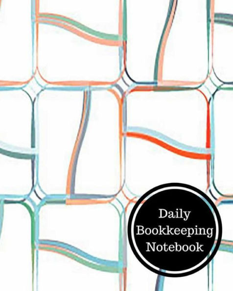 Daily Bookkeeping Notebook: Daily Bookkeeping Record