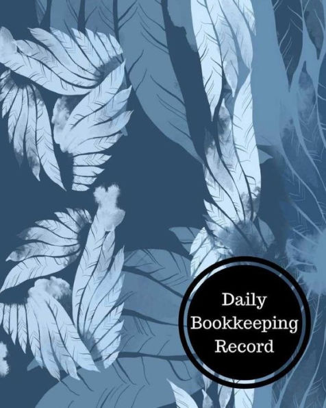 Daily Bookkeeping Record: Daily Bookkeeping Record