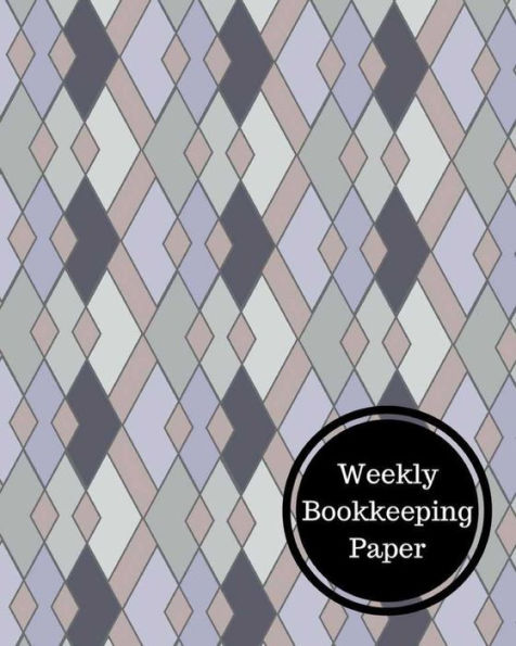Weekly Bookkeeping Paper: Weekly Bookkeeping Record