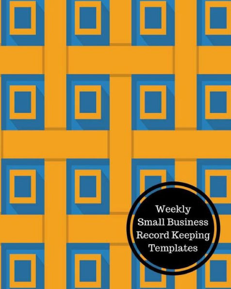 Weekly Small Business Record Keeping Templates: Weekly Bookkeeping Record