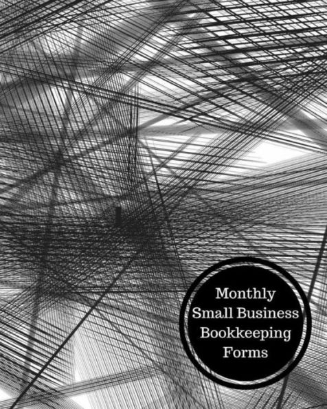 Monthly Small Business Bookkeeping Forms: Monthly Bookkeeping Log