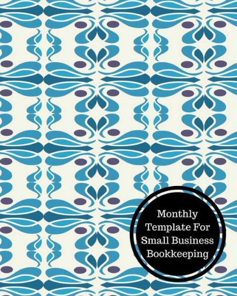 Monthly Template For Small Business Bookkeeping: Monthly Bookkeeping Log