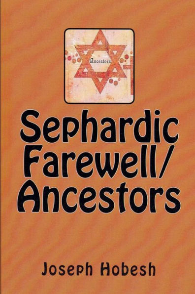 SEPHARDIC FAREWELL/: ANCESTORS