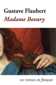 Title: Madame Bovary (En Franï¿½ais / French Edition), Author: Gustave Flaubert