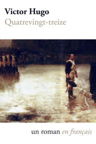 Title: Quatrevingt-treize (En franï¿½ais / French Edition), Author: Victor Hugo