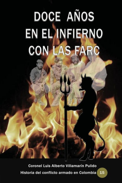 Doce aï¿½os en el infierno con las Farc