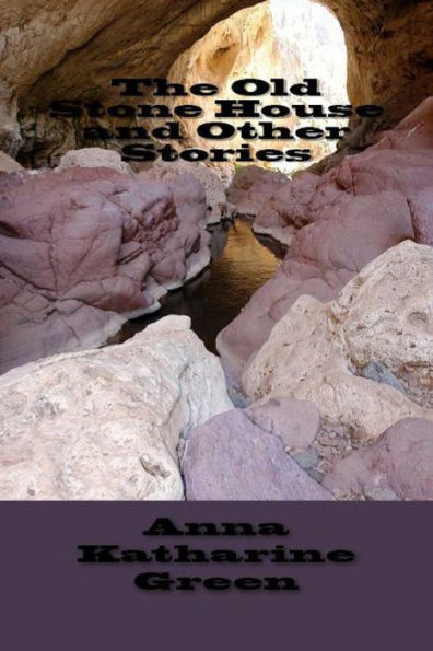 The Old Stone House and Other Stories