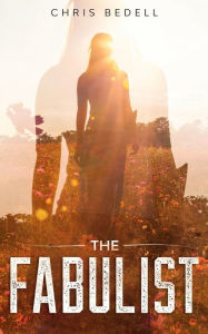 Title: The Fabulist, Author: Chris Bedell