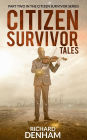 Citizen Survivor Tales