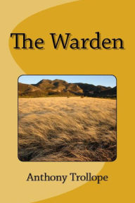 Title: The Warden, Author: Anthony Trollope