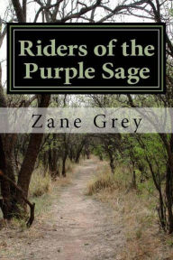 Title: Riders of the Purple Sage, Author: Zane Grey