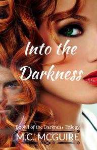 Title: Into the Darkness, Author: Mary McGuire