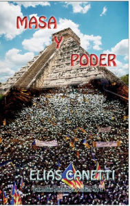 Title: Masa y poder, Author: Elïas Canetti