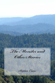 Title: The Monster and Other Stories, Author: Stephen Crane