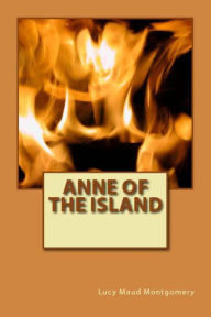 Title: Anne Of The Island, Author: Lucy Maud Montgomery