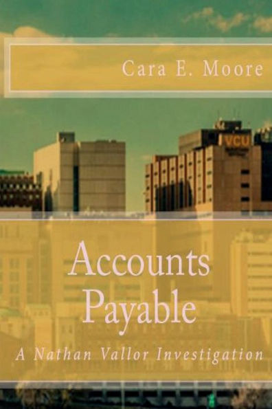 Accounts Payable: A Nathan Vallor Investigation