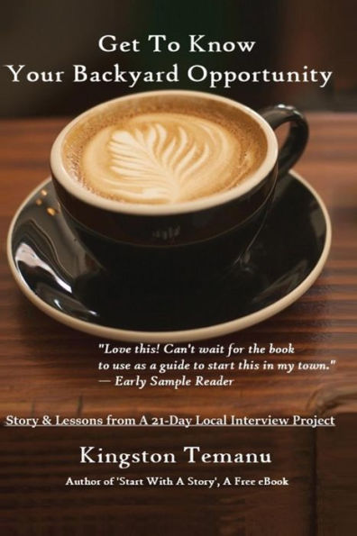 Get To Know Your Backyard Opportunity: Story & Lessons From A 21-Day Local Interview Project