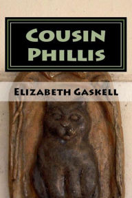 Title: Cousin Phillis, Author: Elizabeth Gaskell