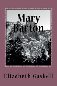 Title: Mary Barton, Author: Elizabeth Gaskell