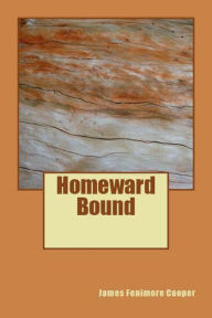 Title: Homeward Bound, Author: James Fenimore Cooper