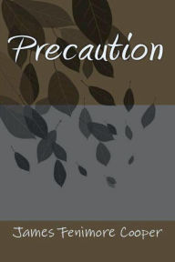 Title: Precaution, Author: James Fenimore Cooper