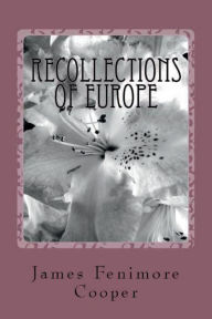 Title: Recollections of Europe, Author: James Fenimore Cooper