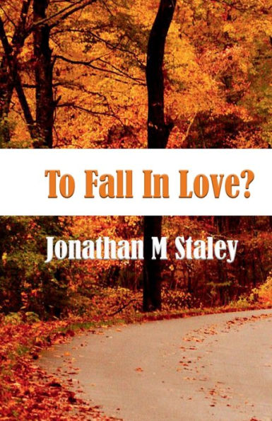 To Fall In Love?