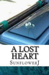 Title: A Lost Heart, Author: SunflowerJ
