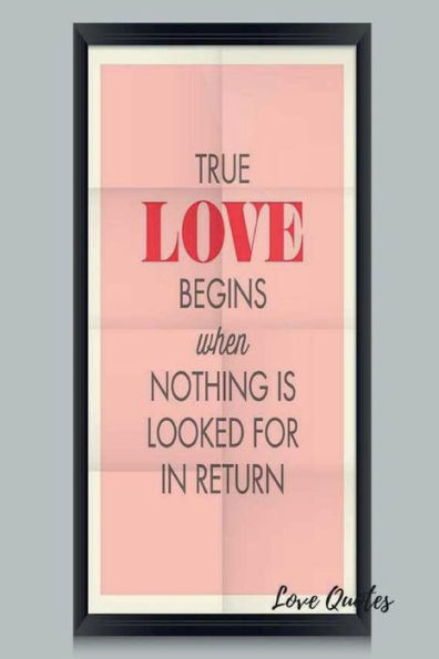 Love Quotes: Blank Book To Write Stories In