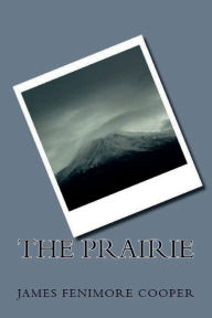 Title: The Prairie, Author: James Fenimore Cooper