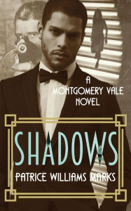 Title: Montgomery Vale: Shadows:, Author: Patrice Williams Marks