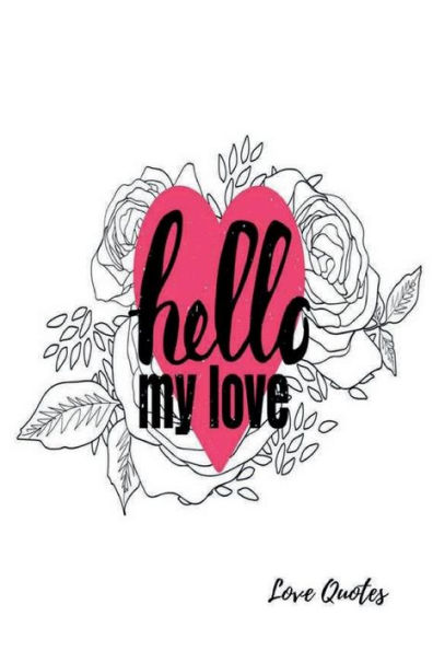 Love Quotes: Notebook With Blank Paper