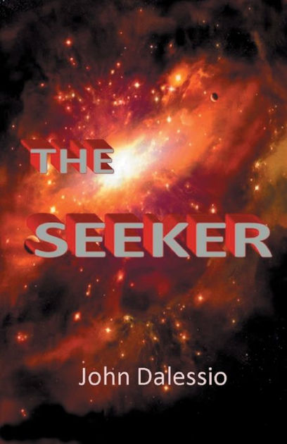 THE SEEKER by John Dalessio, Paperback | Barnes & Noble®