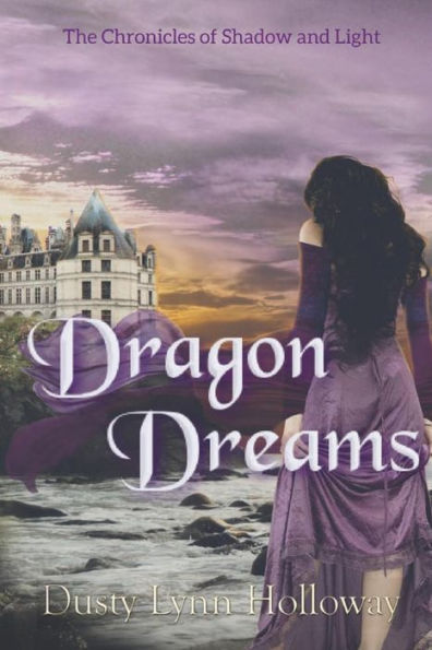 Dragon Dreams (The Chronicles of Shadow and Light): The Chronicles of Shadow and Light