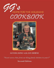 Title: GG's Home for the Holidays Cookbook, Author: Alveda King
