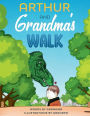 Arthur and Grandma's Walk