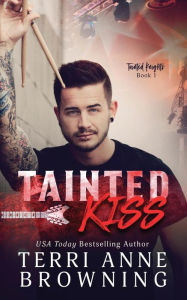 Title: Tainted Kiss, Author: Terri Anne Browning