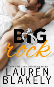 Title: Big Rock, Author: Lauren Blakely